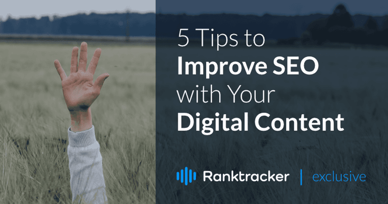 5 Tips to Improve SEO with Your Digital Content