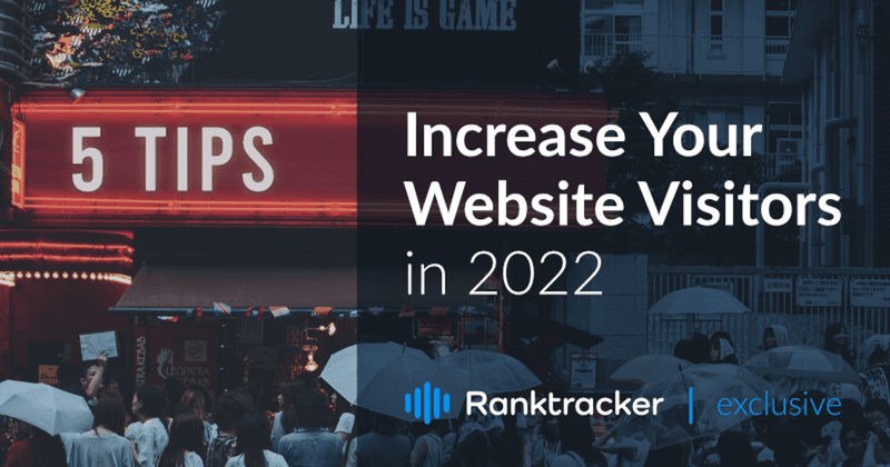 5 consigli per aumentare i visitatori del vostro sito web nel 2022