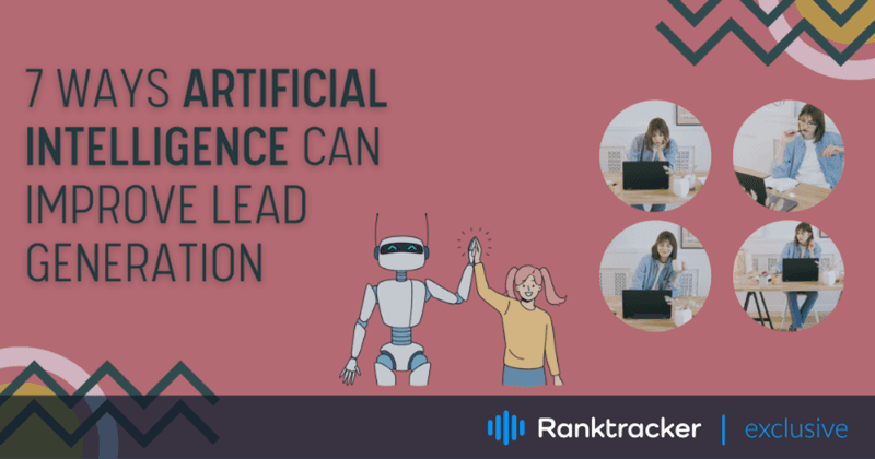7 modi in cui l'intelligenza artificiale può migliorare la lead generation