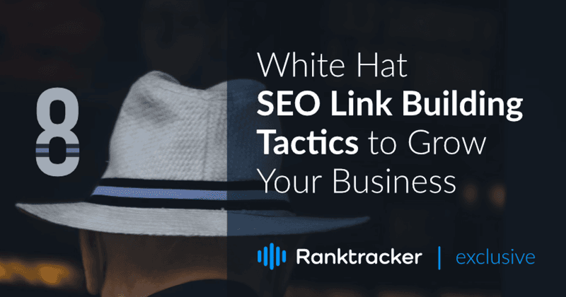 8 White Hat SEO nuorodų kūrimo taktika, kad augtų jūsų verslas