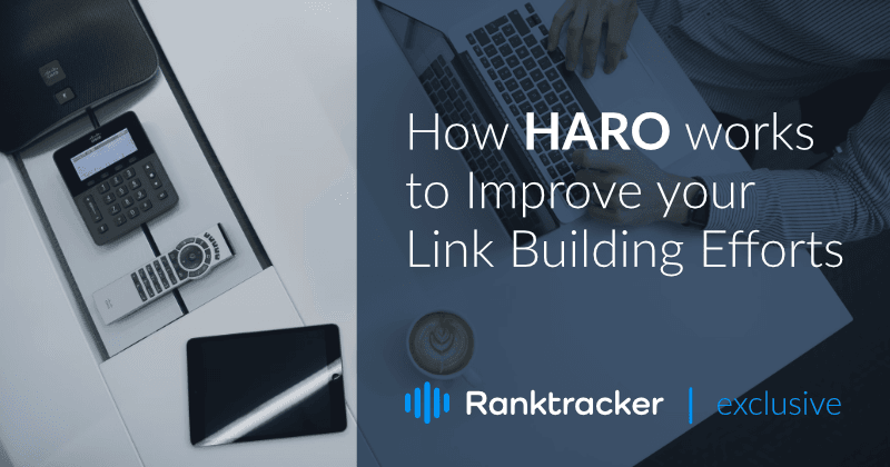 Come funziona HARO per migliorare i vostri sforzi di link building