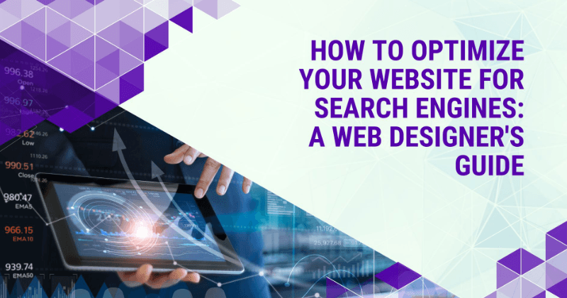 Hogyan optimalizálhatja weboldalát a keresőmotorok számára: A Web Designer's Guide