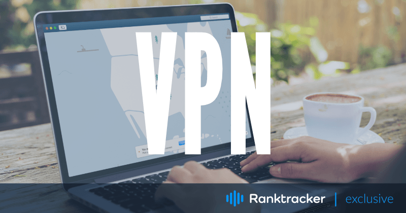 Kako lahko z uporabo omrežja VPN izboljšate svoj SEO
