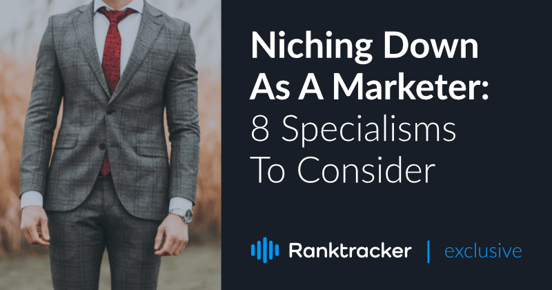 Niching Down As A Marketer: 8 Especialidades a considerar