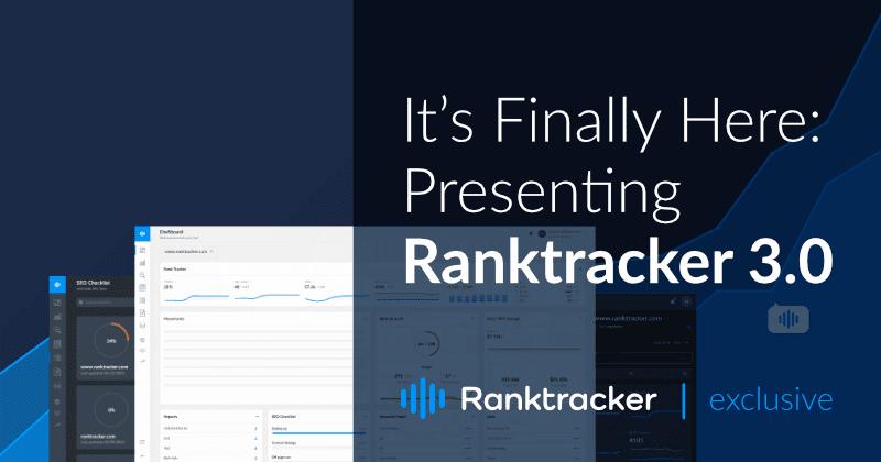 Por fin está aquí: Presentamos Ranktracker 3.0