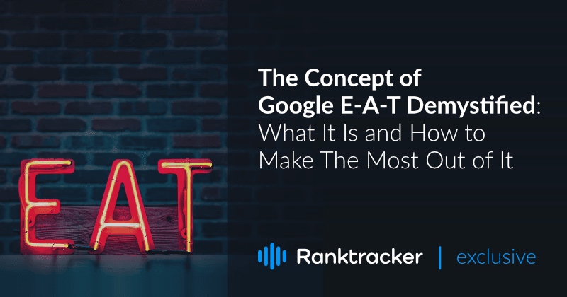 O Conceito do Google E-A-T Desmistificado: O que é e como tirar o máximo proveito disso