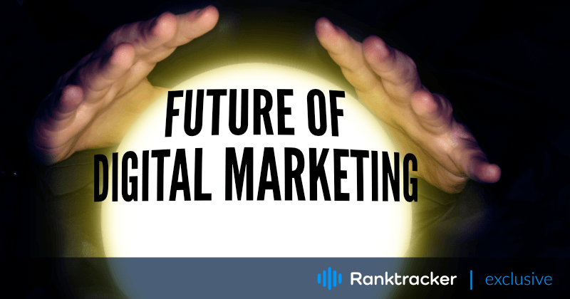 Die Zukunft des digitalen Marketings: Was Sie wissen müssen, um dem Spiel voraus zu sein
