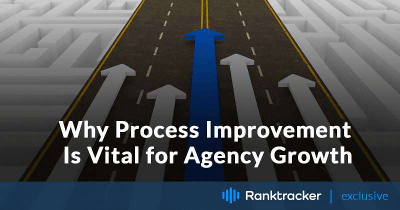 Zakaj je izboljšanje procesov ključnega pomena za rast agencije