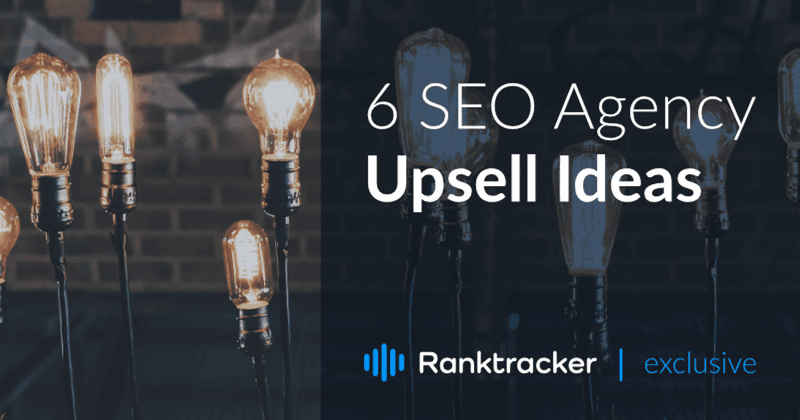 6 SEO Agency Upsell ideoita lisätä asiakkaan arvoa