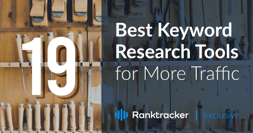 19 parasta avainsanatutkimustyökalua lisää liikennettä