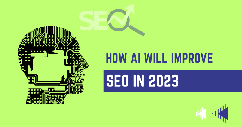 Hur AI kommer att förbättra SEO år 2023?