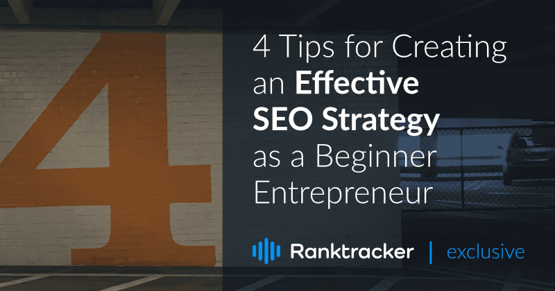 4 tips för att skapa en effektiv SEO-strategi som nybliven företagare