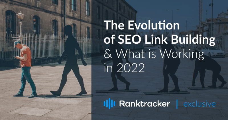 Utvecklingen av SEO Link Building och vad som fungerar 2022