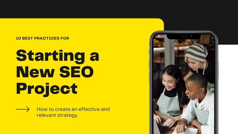 10 Best Practises For Starting a New SEO Project 10 Best Practises For Starting a New SEO Project