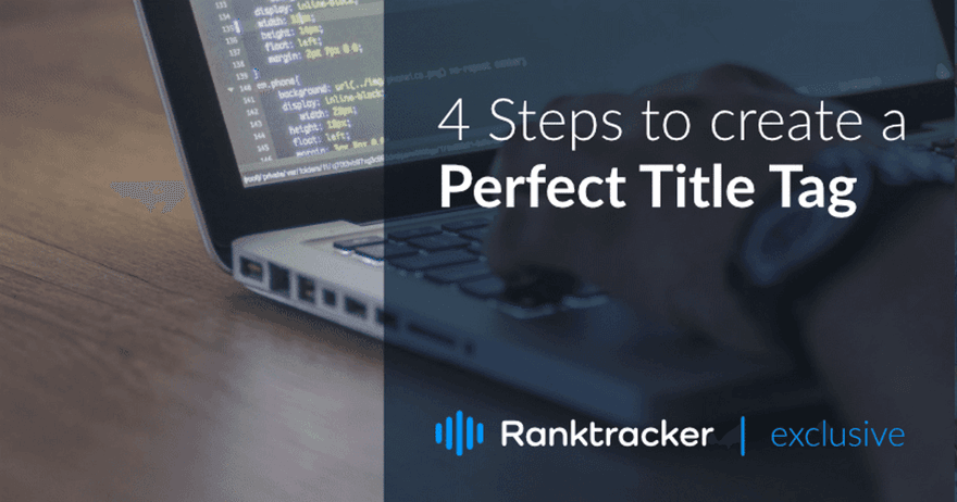 4 Passos para criar uma etiqueta de título SEO perfeita (+Best Practices)