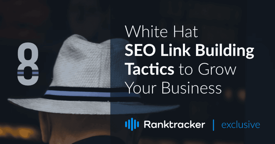 8 White Hat SEO Link Building taktiikat kasvattaa liiketoimintaa