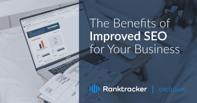 The Benefits of Improved SEO for Your Business