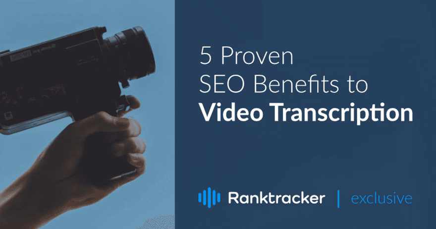 5 bevisade SEO-fördelar med videotranskription