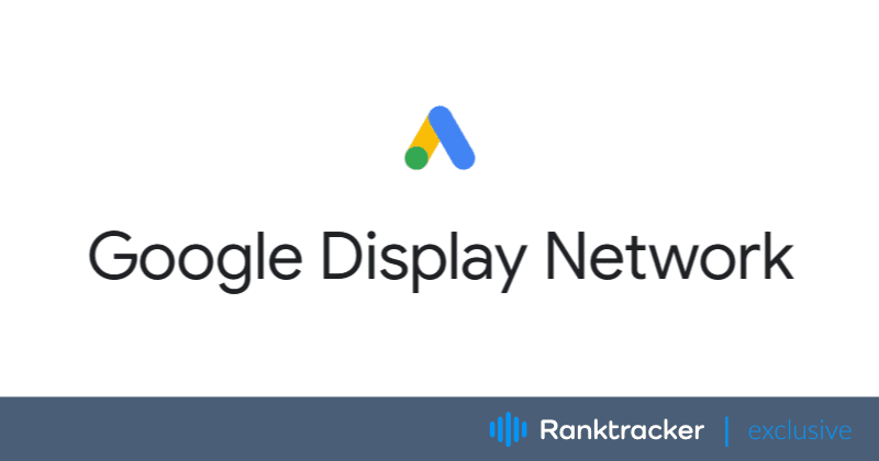 Hva er Google Display Network og hvordan du mestrer det?